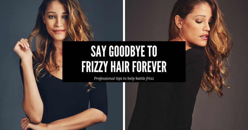 Say Goodbye to Frizzy Hair Forever with These Tips!